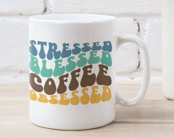 Stressed Blessed Coffee Obsessed, 11oz Ceramic Mug, coffee lover mug gift. Christian Coffee Mug, mug for coffee obsessed friend