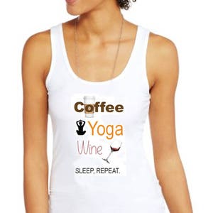 Coffee Yoga Wine Sleep, Repeat white tank top Soft jersey fabric Juniors' Scoop Neck Jersey Tank Funny Yoga tee hand printed image 1