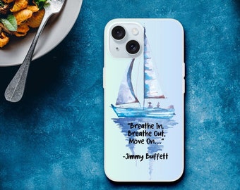 iPhone 15, iPhone 15 Plus, iPhone 15 Pro, iPhone 15 Pro Max Durable Flexi case, Jimmy Buffet Tribute case, Breathe In Breathe Out Move On