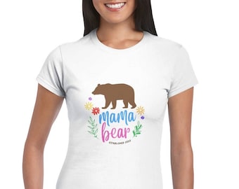 Mama Bear Women's Crewneck T-shirt, Mother’s Day gift, T shirt for new mom, cute Mama Bear T shirt