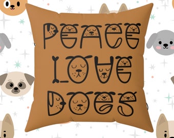 Peace Love Dogs Spun Polyester Square Pillow, 14”x14”, dog lover gift, 100% Polyester pillow included, cute dog pillow, pillow home decor