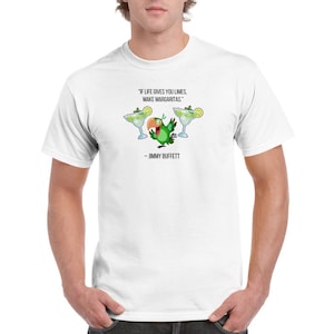 If life gives you limes make margaritas Jimmy Buffett quote Unisex T-shirt, Margarita tee, Jimmy Buffett inspired tee comes in 8 colors
