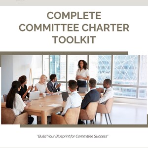 Op de afbeelding: Een zakelijk document getiteld "COMPLETE COMMITTEE CHARTER TOOLKIT" met een foto van een diverse groep mensen in een vergadering. De tekst "Build Your Blueprint for Committee Success" is ook aanwezig. Het document is van Chere Williams, Association Management Strategist.
