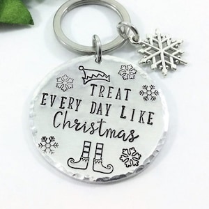 Treat Every Day Like Christmas Key Ring, cute snowflake charm, hand-stamped, gift, Mother&#39;s Day, birthday