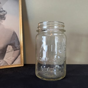 Atlas Strong Shoulder Mason Jar - Pint Jar - Vintage Canning Preserving Jars - Antique Mason Jar