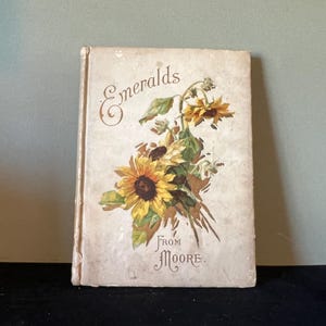 Esmeraldas del libro antiguo de Moore - Poesía de Thomas Moore - Cromolitografías de flores - De Wolfe Fiske & Company, década de 1890