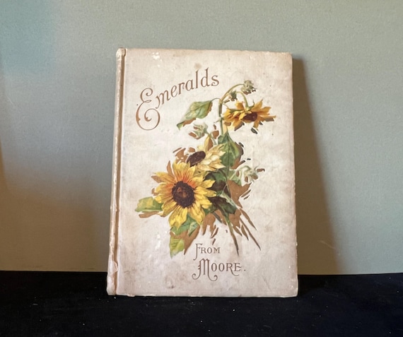 Antique Poetry Book: Emeralds From Moore, Chromolithograph Flowers, 1890s