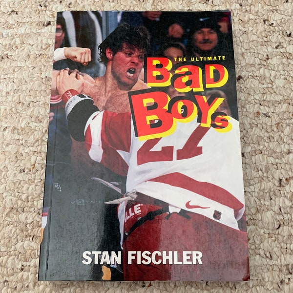 The Ultimate Bad Boys by Stan Fischler Autographed by Brent Severyn NHL - Softcover