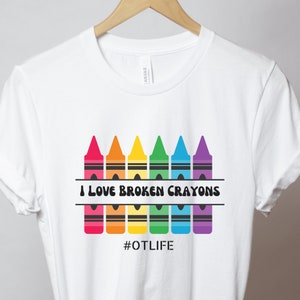 Occupational Therapy - I Love Broken Crayons Unisex Tee