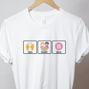 I Need Sensory Break Unisex Shirt