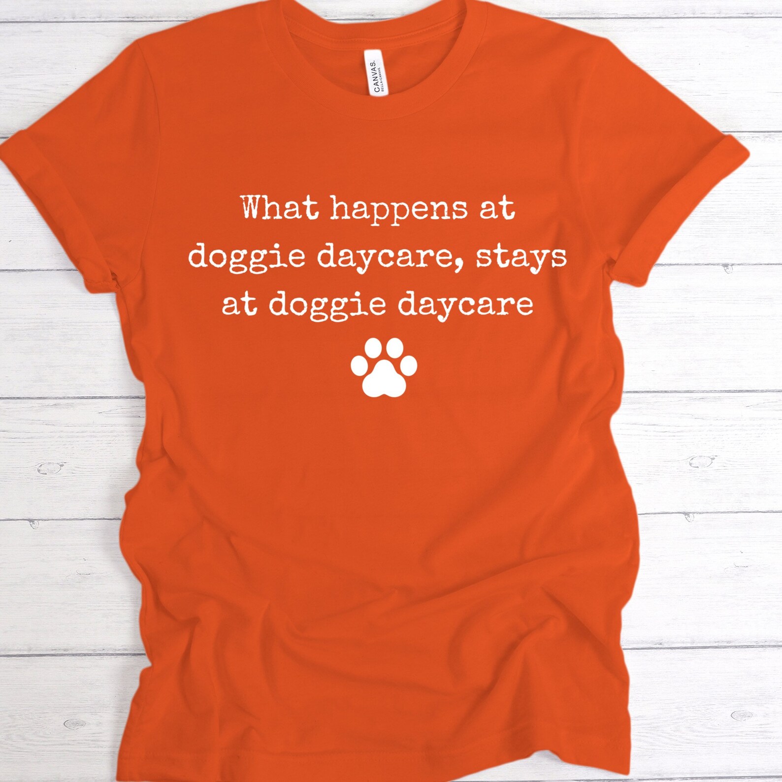 Dog Daycare Quote Design Tee for Doggie Daycare Workers or Dog Etsy