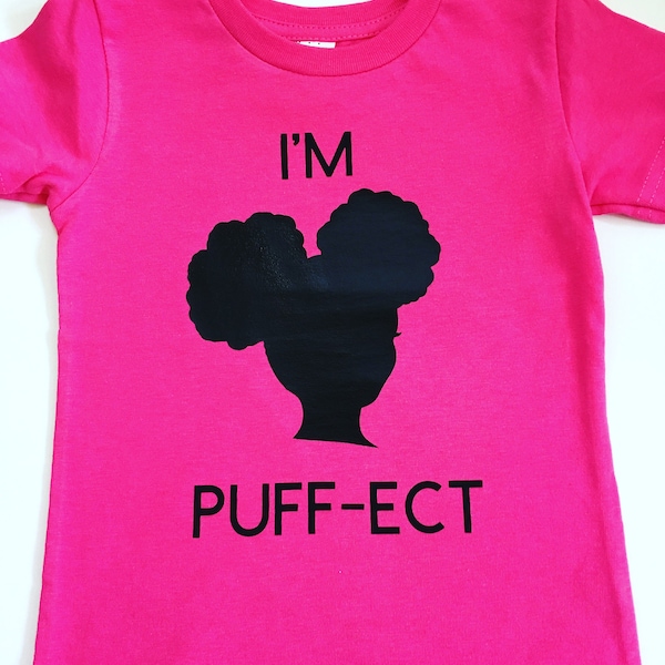 I'm Puff-ECT Shirts For Girls, Natural Hair Tee Shirt, Afro Puff Tee Shirts, Natural Hair Kid's Shirts, Afro Puff Tee Shirt, Afro Puff Shirt