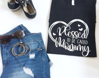 Blessed To Be Called Mommy Shirt, Blessed Mama Shirt, Motherhood Shirt, Blessed Mom, Blessed To  Be Called, Blessed Mom Shirt, Blessed Mommy