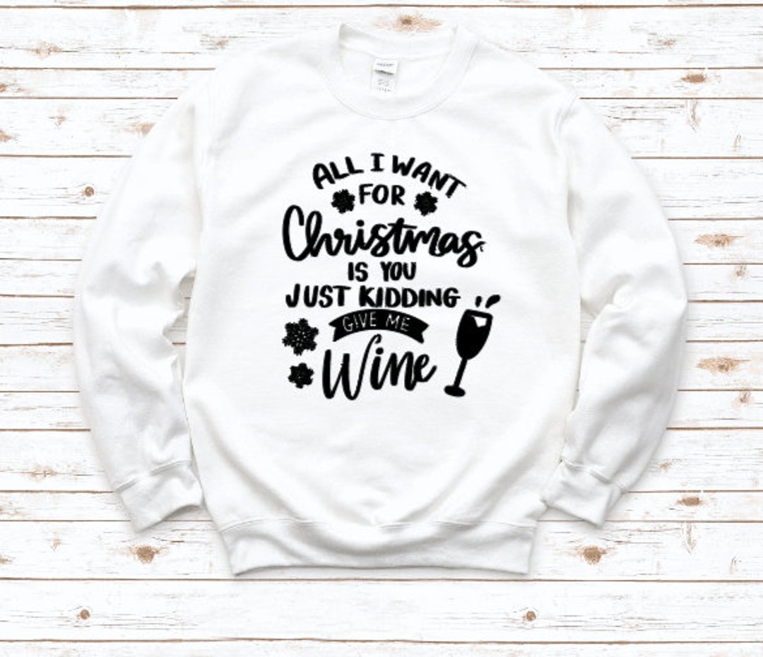 Sweater all i want top for christmas is wine