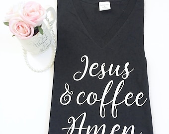 Jesus And Coffee Amen Shirt, Mom Coffee Shirts, Coffee Lover Shirt, Christian Shirts, Coffee And Jesus, Jesus And Coffee, Coffee Jesus Shirt