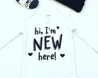 Hi, I'm New Here Bodysuit, Newborn Coming Home,  Newborn Welcome Home  Bodysuit, Custom Newborn Bodysuits, Welcome Home Baby Shirts