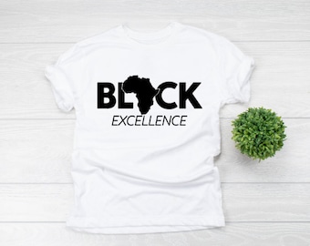 Black Excellence Tee Shirt, Black History Month, Black Excellence, African American, Black Pride Shirt, Melanin Shirt, Black History Shirt