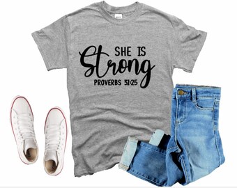 She Is Strong Shirts, She Is Strong Tee Shirts, Christian Tee Shirts, Inspirational Tee Shirts, Fitness Workout Shirts, Feminist Girl Shirts