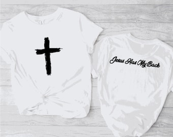 Jesus Has My Back Shirt, Christian Shirt, Religious Shirt, Bible Verses,, Jesus Love Shirt, Cross Shirt, Jesus Love Gift, Christian T Shirt