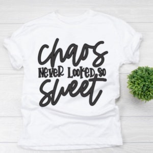 Chaos Never Been So Sweet Tee Shirt, Chaos Coordinator Shirt, Mom Life Shirts, Funny Mom Tee Shirt, Mother&#39;s Day Tee Shirts, Mom Shirt