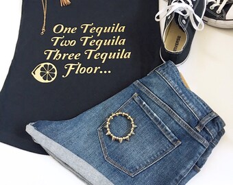 One Tequila Two Tequila Three Tequila Floor Tank Tops, Tequila Tee Shirts, Tequila Tank Tops, Girls Weekend Shirts, Girls Night Out Shirts