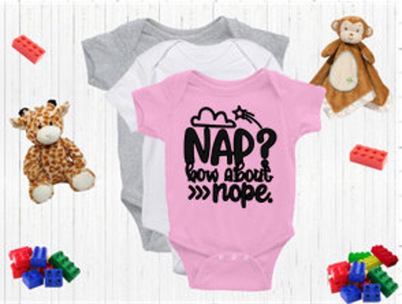 Naps How About Nope, Nap Bodysuits, Funny Bodysuits, Cute Baby Shirt, Nap Shirts, Cute Bodysuits, Nap Shirt, Baby Nap, New Baby Bodysuit image 1