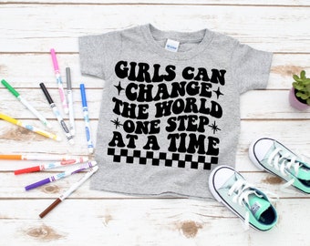 Girls Can Change The World One Step At A Time Shirt, Change The World Shirt, Girl Power Shirt, Feminist Girl Shirt, Gifts For Girls