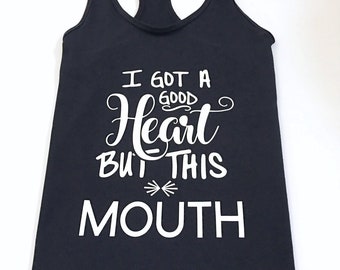 I Got A Good Heart But This Mouth Shirt, Funny Adult Tee Shirts, Funny Graphic Tee Shirts, Adults Funny Shirts, Funny Adult Tee Shirts