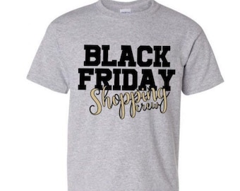 Black Friday Shopping Crew Tee Shirts, Black Friday Shopping Crew Shirt, Black Friday Tshirts, Black Friday Shirts, Thanksgiving Day Shirts