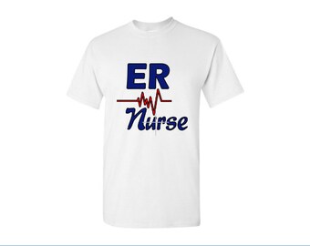 ER Nurse Shirt, ER Nurse, Nurse Life, Emergency Nurse, ER Nurse Gift, Nursing Shirt, Nursing School Nurse, Nurse Tshirt, Nurse T Shirt