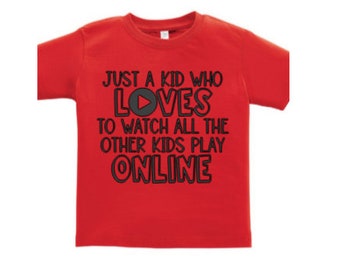 Just A Kid Who Loves To Watch All The Kids Play Online Tee Shirt, Kids Online Tee Shirt, Online Tee Shirt, Kids Funny Tee Shirt, Funny Tees