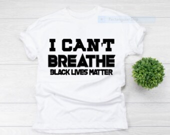 I Can't Breathe Black Lives Matter Tee Shirt, Black Lives Matter Shirt, Black Lives Matter, Equality Tee Shirts, Black History Tee Shirts