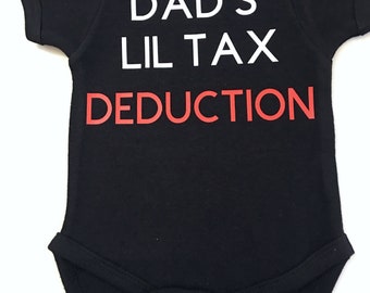 Dad's Lil Tax Deduction Bodysuit, Funny Baby Bodysuit, Funny Kid's Graphic Shirts, Toddler Funny Shirts, Kids Funny Graphic Tee-Shirts