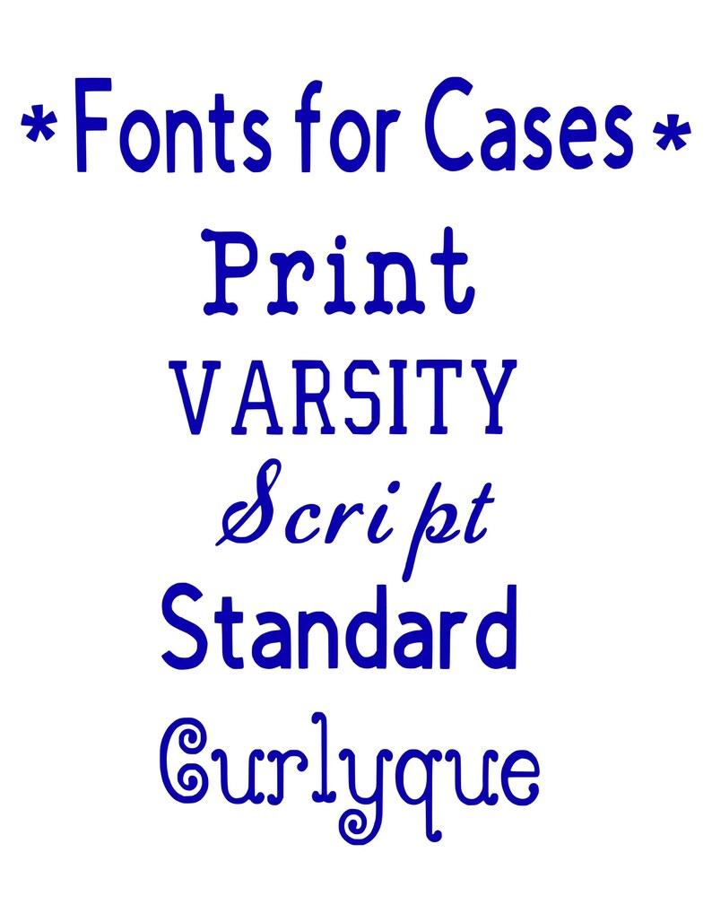 May include: A blue graphic with the text "*Fonts for Cases*" and the words "Print", "VARSITY", "Script", "Standard", and "Curlyque" in different fonts.