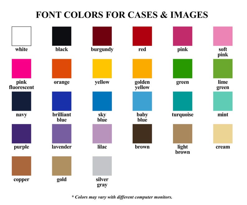 Puede incluir: Un gr&aacute;fico que muestra 24 cuadrados de diferentes colores con el nombre de cada color escrito debajo. Los colores incluyen blanco, negro, burdeos, rojo, rosa, rosa suave, rosa fluorescente, naranja, amarillo, amarillo dorado, verde, verde lima, azul marino, azul brillante, azul cielo, azul beb&eacute;, turquesa, menta, morado, lavanda, lila, marr&oacute;n, marr&oacute;n claro, crema, cobre, oro, gris plateado. El texto en la parte superior del gr&aacute;fico dice "FONT COLORS FOR CASES & IMAGES". El texto en la parte inferior del gr&aacute;fico dice "* Los colores pueden variar seg&uacute;n los monitores."