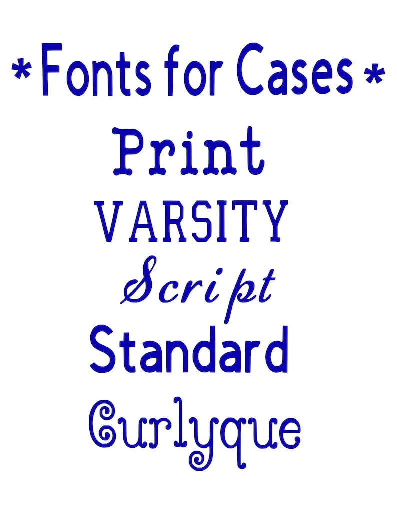 May include: A blue graphic with the text "*Fonts for Cases*" and the words "Print", "VARSITY", "Script", "Standard", and "Curlyque" in different fonts.