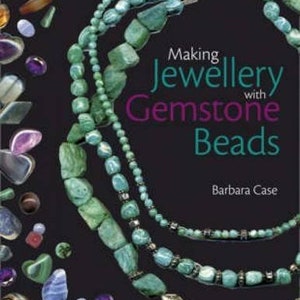 Like New BOOK Making Jewelry with GEMSTONE Beads  by 11.2.2007 Barbara Case