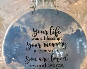 Your Life Was A Blessing Memorial Ornament.