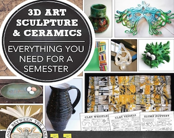 Middle, High School Art Intro to Sculpture & Ceramics: Semester Long Curriculum