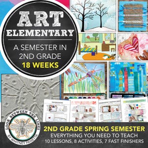 Elementary Art Curriculum: 2nd Grade Winter, Spring Art Curriculum, Art Lessons