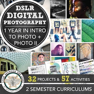 High School Digital Photography Intro to Photo, Photo II, 2 Semester Curriculums