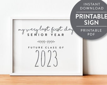 First Day of Senior Year Printable Sign, Future Class of 2023, Photo Prop Back to School Sign for 2022-2023 School Year, Instant Download