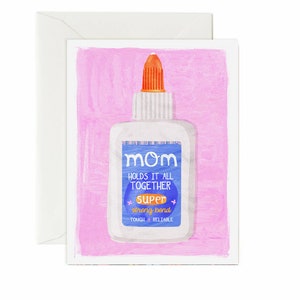 Mom Glue that holds it all together: Blank Inside image 1