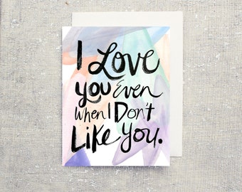 Love You Don't Like You Single Card: Blank Inside