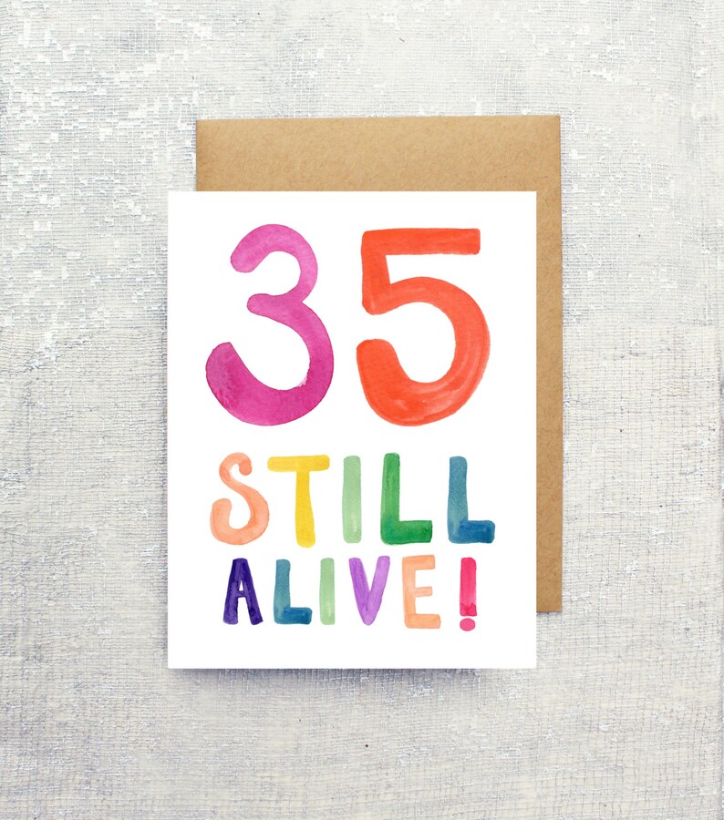 Birthday Card 35 Still Alive: Blank Inside image 1