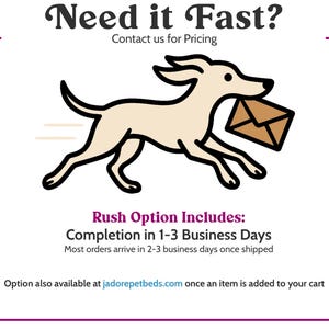 Need your bed fast?  Rush completion available. Contact us for pricing.