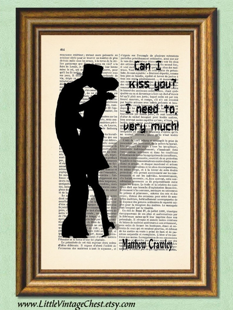DOWNTON ABBEY KISS -matthew Crawley Quote -dictionary Art Print- Wall ...