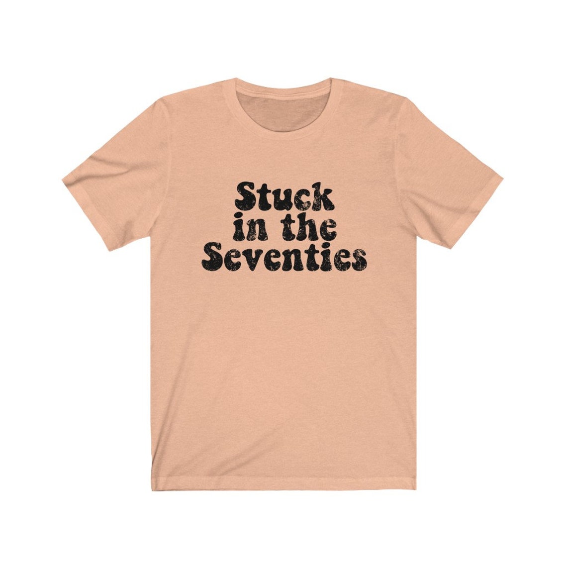 stuck in the seventies shirt