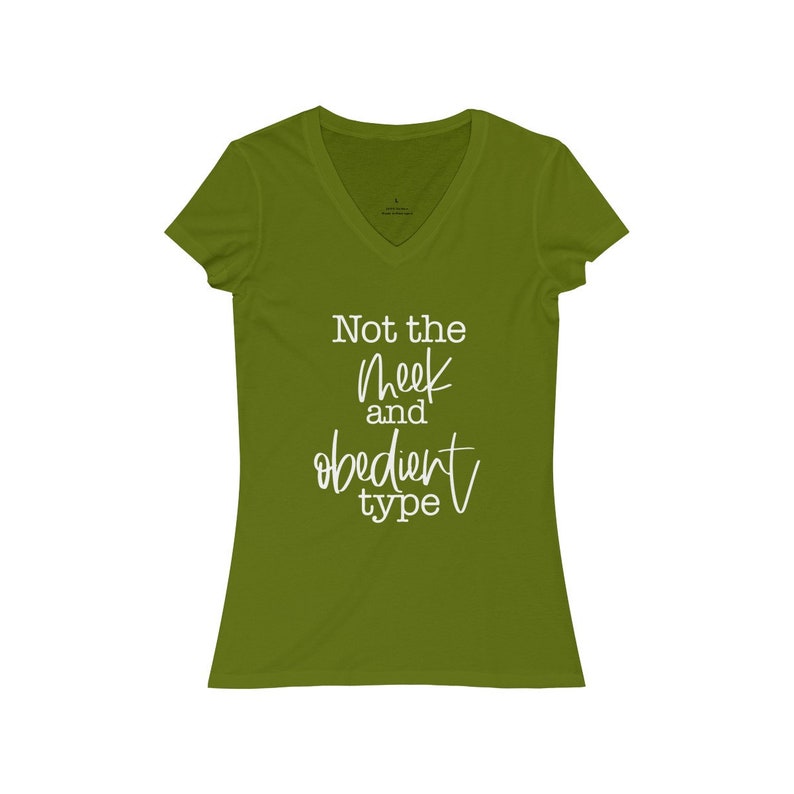 not the meek and obedient type shirt