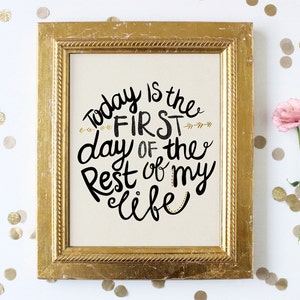 Today Is The First Day Typography Inspirational Quote Art Print 8 x 10 or 11 x 14 Poster image 1